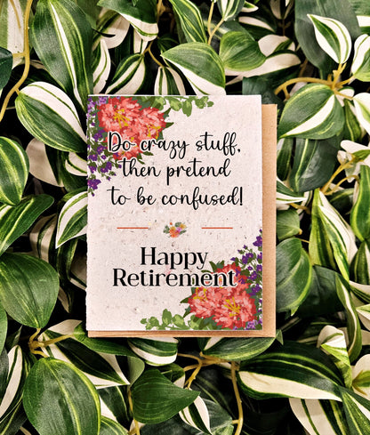 Retirement - Do the crazy stuff!